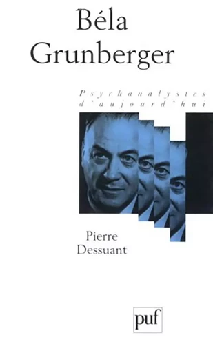 Béla Grunberger - Pierre Dessuant - PUF