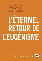 L'éternel retour de l'eugénisme