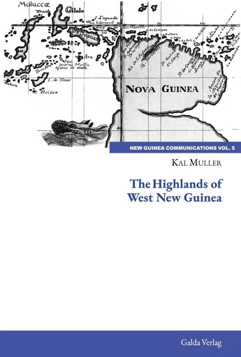 The Highlands of West New Guinea - Kal Muller - GALDA VERLAG