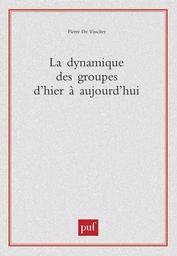 La dynamique de groupe d'hier à aujourd'hui