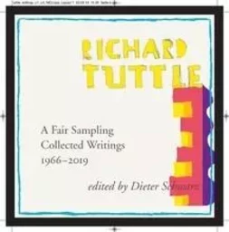 Richard Tuttle A Fair Sampling Collected Writings 1966-2019 /anglais