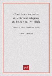 Conscience nationale et sentiment religieux en France au XVIe siècle