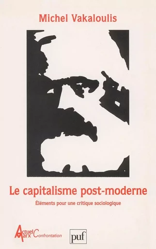 Le capitalisme post-moderne - Michel Vakaloulis - PUF