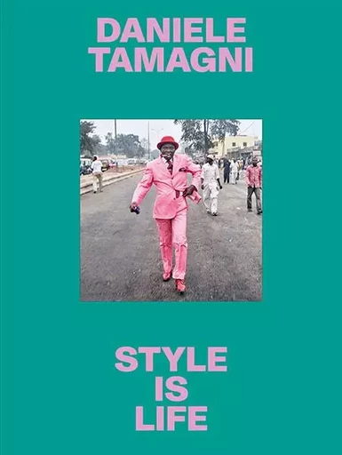 Style is Life - Daniele Tamagni - KEHRER