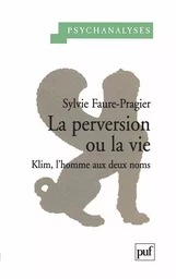 La perversion ou la vie