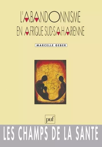 L'abandonnisme en Afrique sud-saharienne - Marcelle Geber - PUF