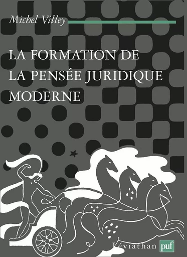 La formation de la pensée juridique moderne - Michel Villey - PUF