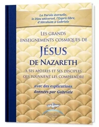 Les grands enseignements cosmiques de Jésus de Nazareth