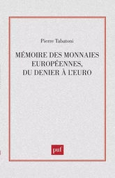 Mémoire des monnaies européennes, du denier à l'euro