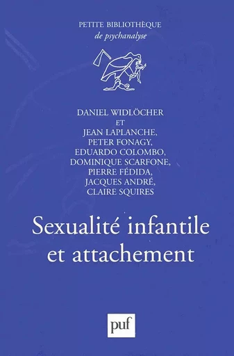 Sexualité infantile et attachement - Daniel Widlöcher - PUF