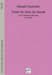 Traité de droit du travail. Tome 2