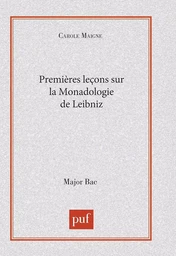 Premières leçons sur " la Monadologie " de Leibniz