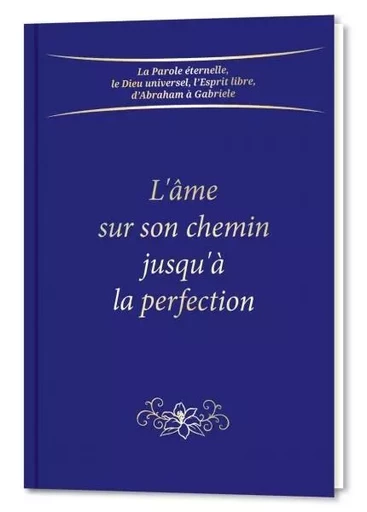 L'âme sur son chemin judqu'à la perfection -  Gabriele - GABRIELE