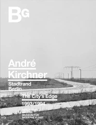 AndrE Kirchner Berlin The City's Edge 1993/1994 /anglais/allemand