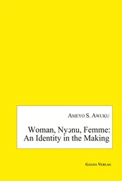 Woman, Nyɔnu, Femme: an Identity in the Making