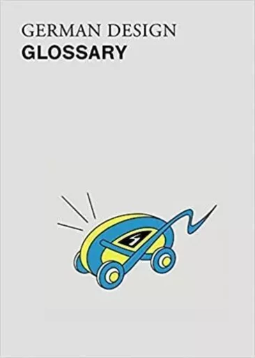 German Design Glossary /anglais/allemand -  AYDIN ESRA/VON MALTZ - WALTHER KONIG