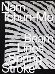 Nam Tchun-Mo Beam Line Spring Stroke /anglais/allemand