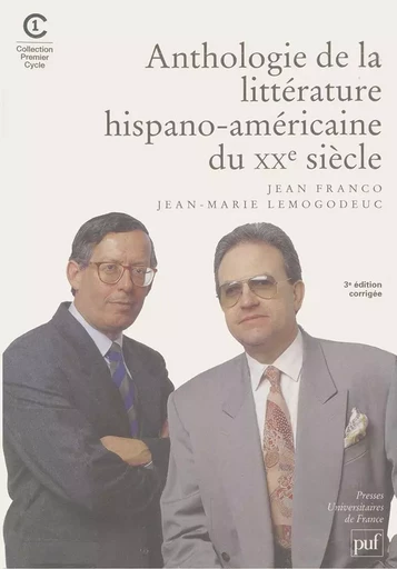 Anthologie de la littérature hispano-américaine du XXe siècle - Jean Franco, Jean-Marie Lemogodeuc - PUF