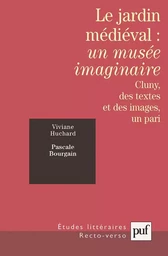 Le jardin médiéval : un musée imaginaire