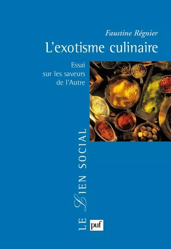 L'exotisme culinaire - Faustine Régnier - PUF