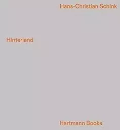 Hans-Christian Schink Hinterland /anglais/allemand