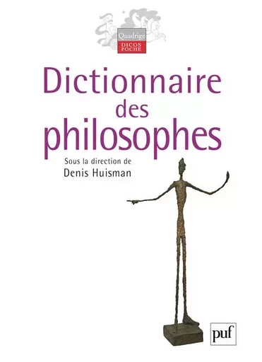 Dictionnaire des philosophes -  Huisman denis (dir.) - PUF