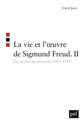 La vie et l'oeuvre de Sigmund Freud. II