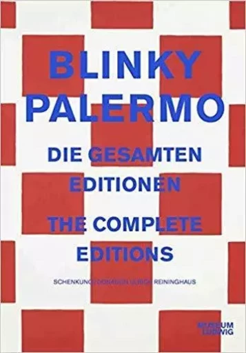 Blinky Palermo The Complete Editions /anglais/allemand -  - WALTHER KONIG