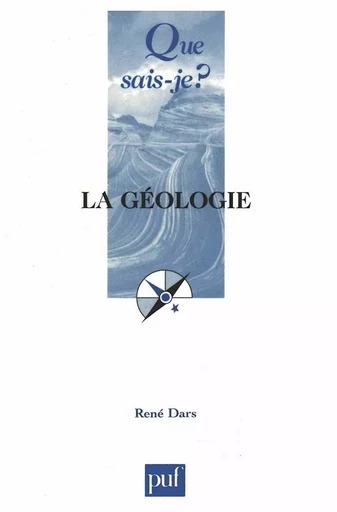 La géologie - René Dars - QUE SAIS JE