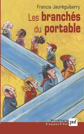 Les branchés du portable - Francis Jaureguiberry - PUF