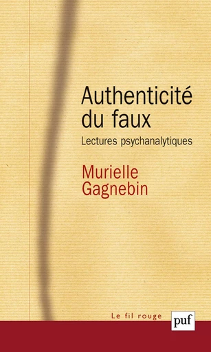 Authenticité du faux - Murielle Gagnebin - PUF