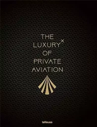 The Luxury of Private Aviation /anglais