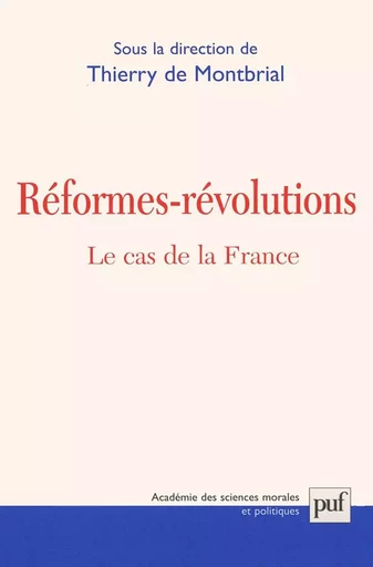 Réformes, révolutions : le cas de la France -  - PUF