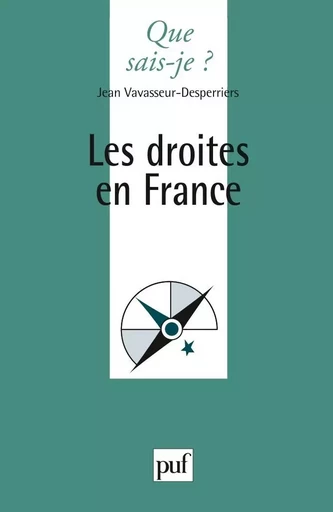 Les droites en France - Jean Vavasseur-Desperriers - QUE SAIS JE