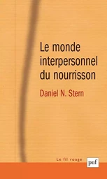 Le monde interpersonnel du nourrisson