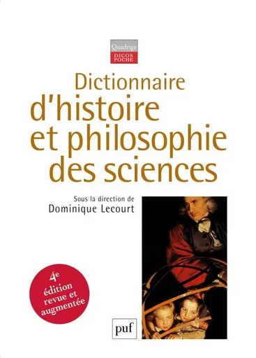 Dictionnaire d'histoire et philosophie des sciences -  - PUF