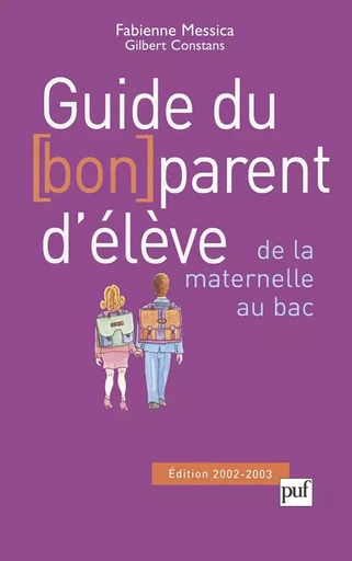 Guide du (bon) parent d'élève - Fabienne Messica, Gilbert Constans - PUF