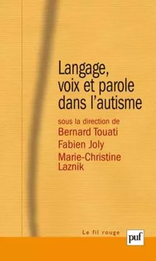 Langage, voix et parole dans l'autisme -  - PUF