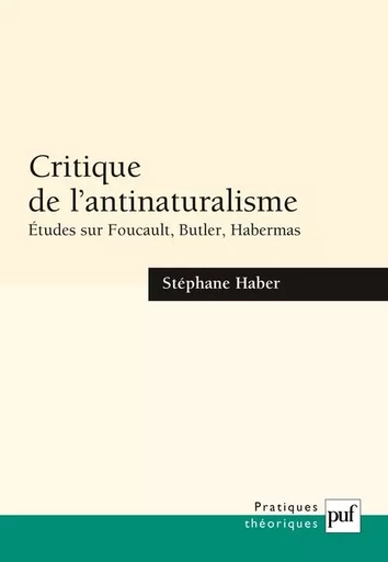 Critique de l'antinaturalisme - Stéphane Haber - PUF