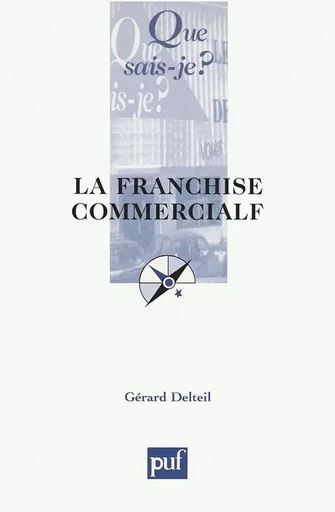 La franchise commerciale - Gérard Delteil - QUE SAIS JE