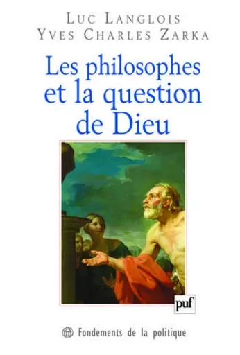 Les philosophes et la question de Dieu -  - PUF