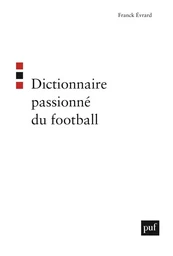 Dictionnaire passionné du football