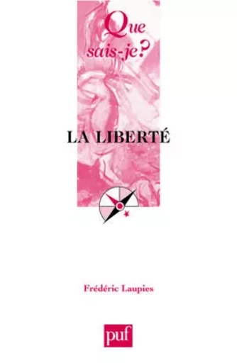 La liberté - Frédéric Laupies - QUE SAIS JE