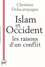 Islam et Occident, les raisons d'un conflit