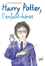 Harry Potter, l'enfant héros