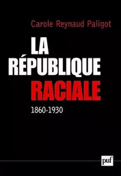 La République raciale (1860-1930)