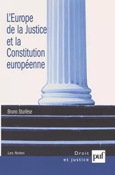 L'Europe de la Justice et la Constitution européenne