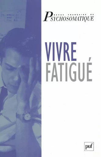 Vivre fatigué -  - PUF