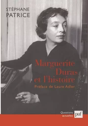 Marguerite Duras et l'histoire