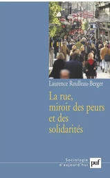 La rue, miroir des peurs et des solidarités